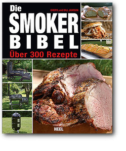 Buchcover Die Smoker Bibel Über 300 Rezepte vom Heel Verlag