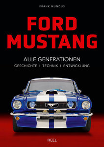 Cover Ford Mustang - Alle Generationen | Heel Verlag