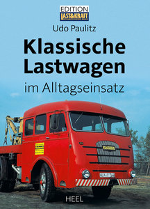 Cover Klassische Lastwagen im Alltagseinsatz | Heel Verlag