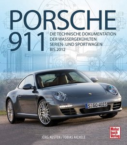 Porsche 911: Wassergekühlte Serien- und Sportwagen bis 2012 | Heel Verlag GmbH