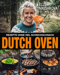 Dutch Oven - Rezepte ohne viel Schnickschnack | Heel Verlag