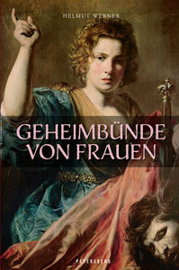 Geheimbünde von Frauen| Heel Verlag