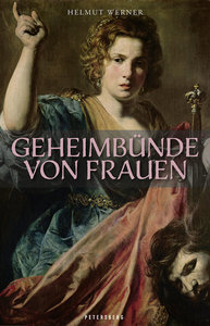 Geheimbünde von Frauen| Heel Verlag