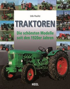 Buchcover Traktoren - Die schönsten Modelle seit den 1920er Jahren | HEEL Verlag