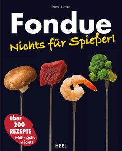 Buchcover Fondue - für Genießer, nicht für Spießer | Heel Verlag
