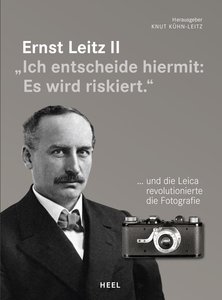 Buchcover Ernst Leitz II - Die Geburt der Kleinfilmkamera | Heel Verlag