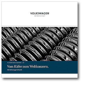 Die Volkswagen Chronik: Vom Käfer zum Weltkonzern
