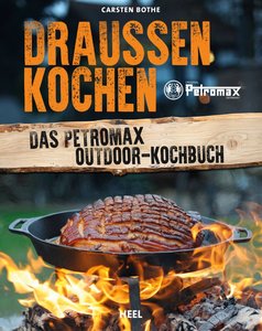 Buchcover Draußen Kochen - Das Petromax Outdoor Kochbuch | Heel Verlag