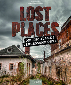 Cover Lost Places: Deutschlands vergessene Orte | Heel Verlag