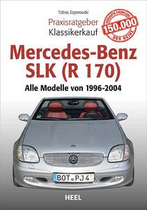 Cover Praxisratgeber Klassikerkauf: Mercedes-Benz SLK | Heel Verlag