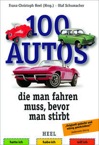 Buchcover 100 Autos, die man fahren muss, bevor man stirbt - Heel Verlag