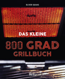 Buchcover Das kleine 800-Grad-Grillbuch | Heel Verlag