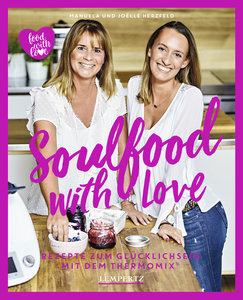 Buchcover Soulfood with Love: Thermomixrezepte zum Glücklichsein - Heel Verlag
