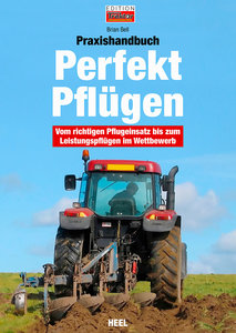 Cover Praxishandbuch Perfekt Pflügen | Heel Verlag