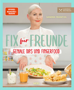 Cover Fix ohne Fix - Sandras fixe Dips & Partysnacks | Heel Verlag