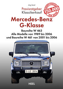 Praxisratgeber Klassikerkauf Mercedes-Benz G-Klasse Baureihe W 463 - HEEL Verlag