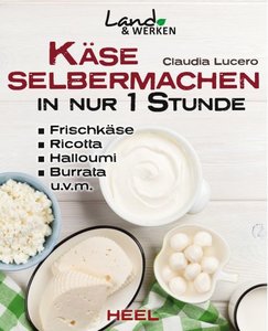 Buchcover Käse selber machen in nur 1 Stunde | Heel Verlag