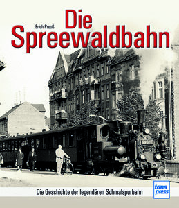 Buchcover Die Spreewaldbahn - Eisenbahn-Romantik pur | Heel Verlag