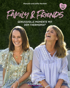 Buchcover Family & Friends: Genussvolle Momente mit dem Thermomix | Heel Verlag