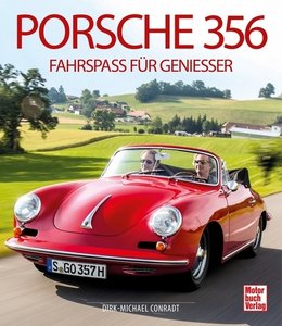 Porsche 356: Fahrspaß für Genießer | Heel Verlag GmbH