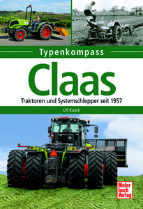 Typenkompass Claas - Traktoren und Systemschlepper seit 1957 | Heel Verlag