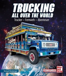 Trucking all over the World | Heel Verlag GmbH